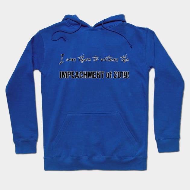 Impeachment of 2019 Hoodie by IlanB